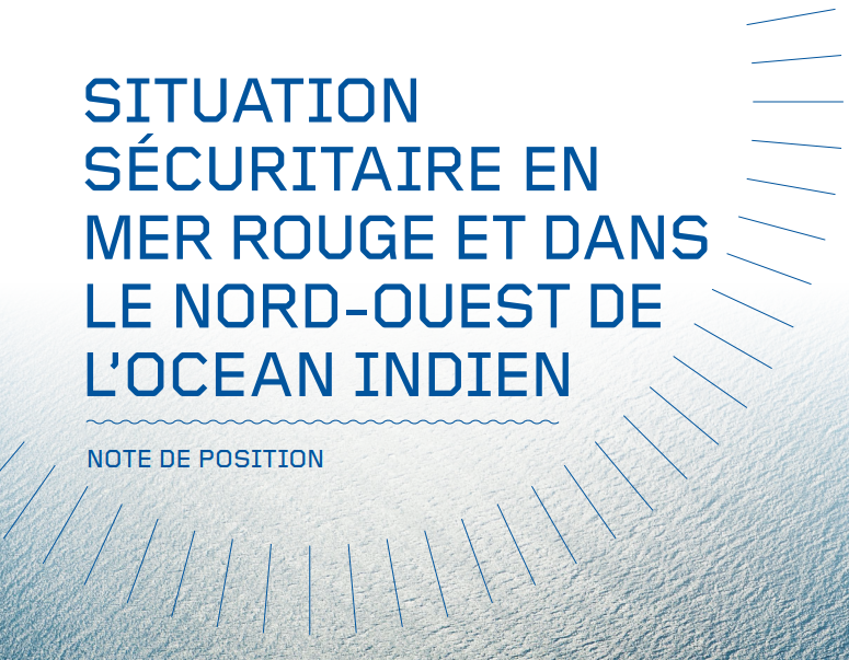 Situation sécuritaire en mer Rouge et et dans le Nord-Ouest de l&rsquo;Océan Indien